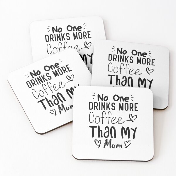 Item preview,  No One Drinks More Coffee Than My mom designed and sold by medbdj.