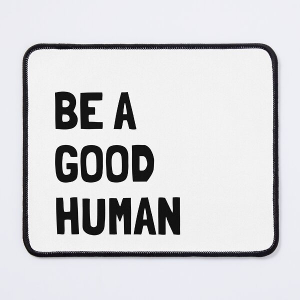 Item preview, Be a good human designed and sold by Words-Artist.