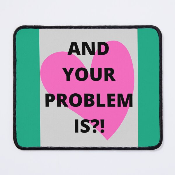 Item preview, And your problem is? designed and sold by NewPages.