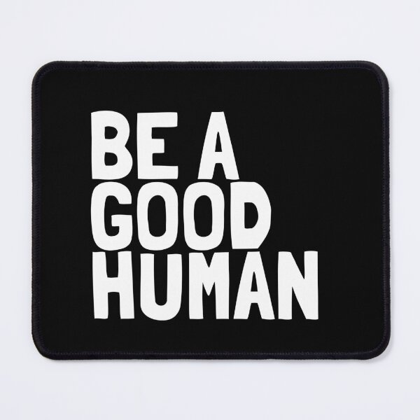 Item preview, Be a good human designed and sold by Words-Artist.