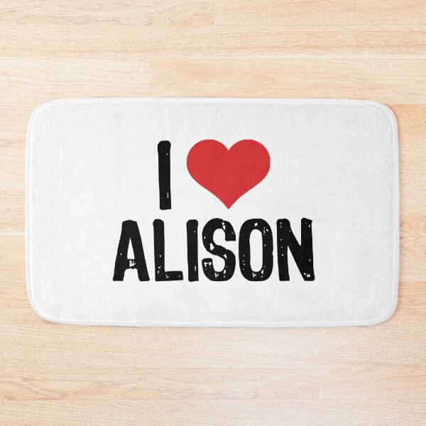 Item preview, I Love Alison designed and sold by The "I Love Everything" Shop.