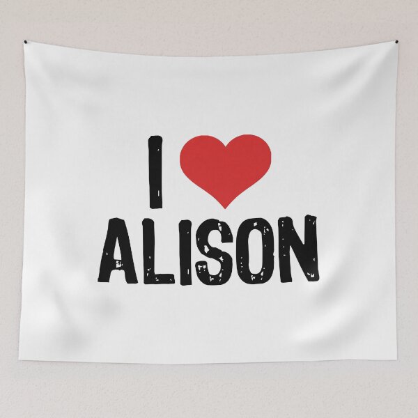 Item preview, I Love Alison designed and sold by The "I Love Everything" Shop.