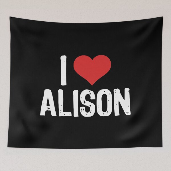 Item preview, I Love Alison designed and sold by The "I Love Everything" Shop.