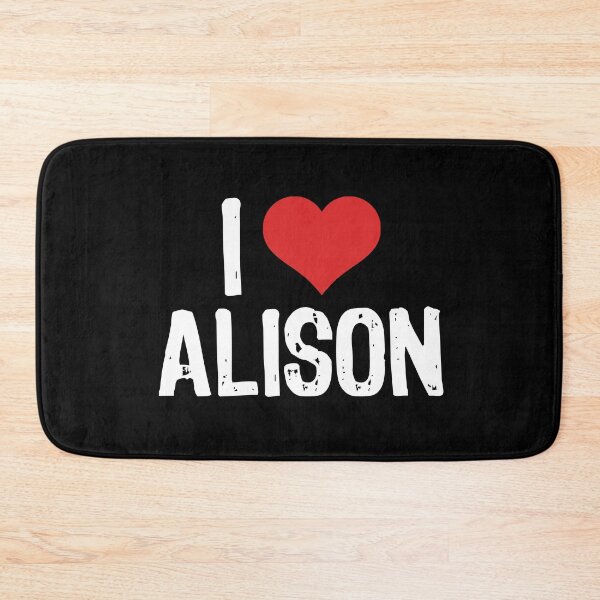 Item preview, I Love Alison designed and sold by The "I Love Everything" Shop.