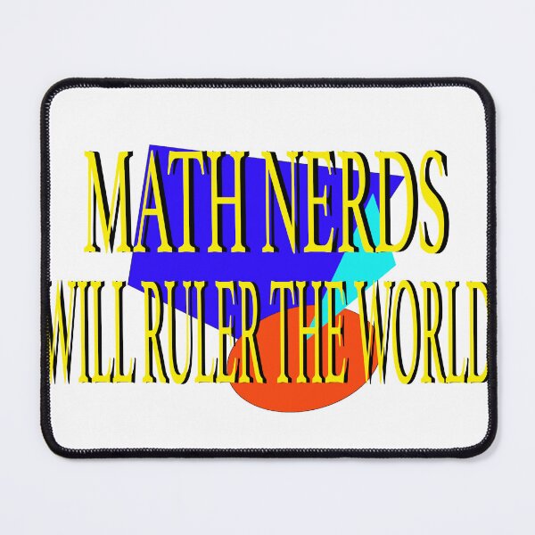 Item preview, Math Nerd Will Ruler the World designed and sold by EdwardMonet.