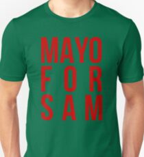 Mayo For Sam Unisex T-Shirt
