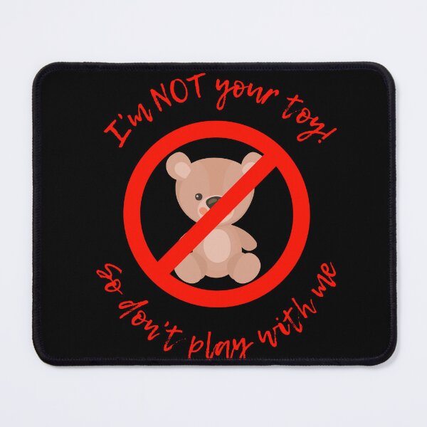 Item preview, I'm NOT Your Toy Funny Quotes designed and sold by kubix81.