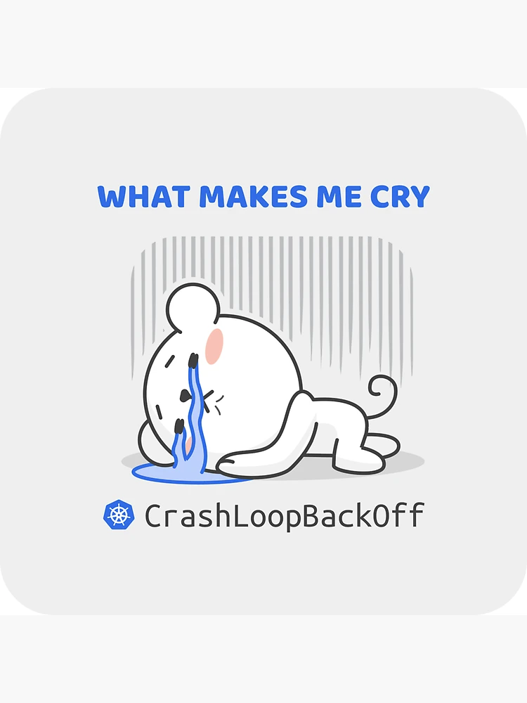 Thumbnail 3 of 3, Magnet, Kubernetes – CrashLoopBackOff Meme designed and sold by cookieandcode.