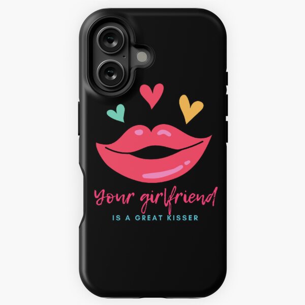 Item preview, Your girlfriend is a great kisser designed and sold by BloompodDesigns.