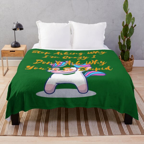 Item preview, Stop Asking Why I'm Crazy I Don't Ask Why You're So Stupid designed and sold by LOUCAS6.
