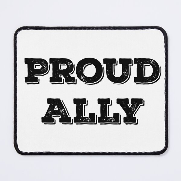 Item preview, Proud Ally designed and sold by Robert Ropars.