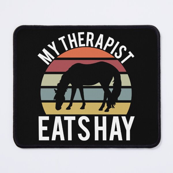 Item preview, My therapist eats hay designed and sold by pnkpopcorn.