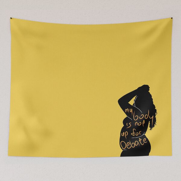 Item preview, My Body Is Not Up For Debate — Yellow designed and sold by O1RSH.