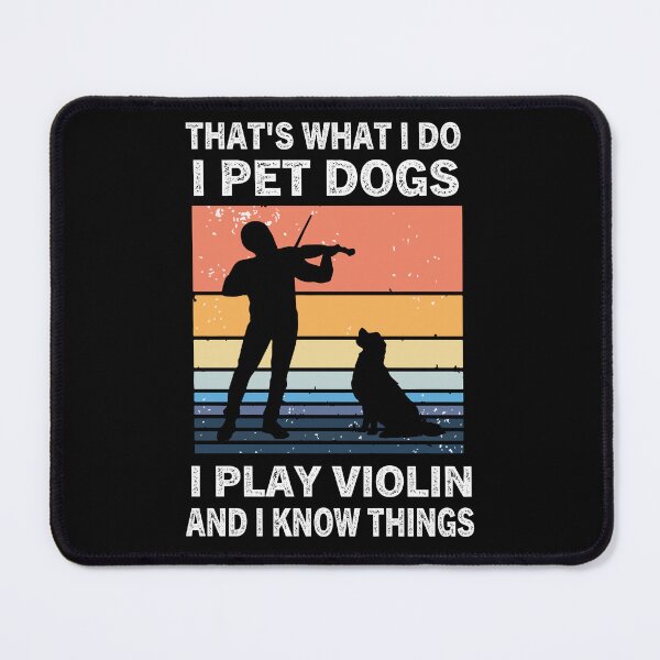 Item preview, Violinist |That's What I do I Pet Dogs I Play Violin And I Know Things designed and sold by Retro90sKid.