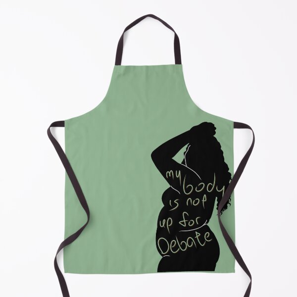 Item preview, My Body Is Not Up For Debate — Mint-Green designed and sold by O1RSH.