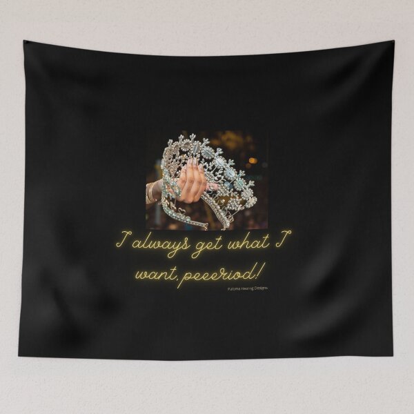 Item preview, Always get what I want, peeeriod! designed and sold by PalomaHealing24.
