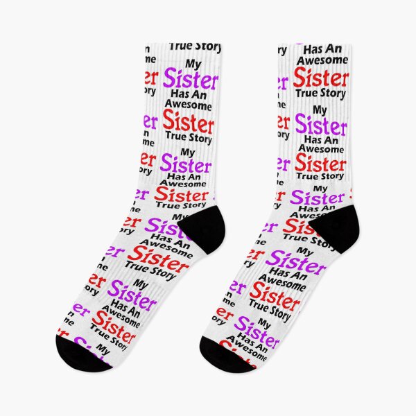 Item preview, Funny Quotes About Sisters Fighting - My Sister Has An Awesome Sister True Story - Funny Quote  designed and sold by Sonatablue.