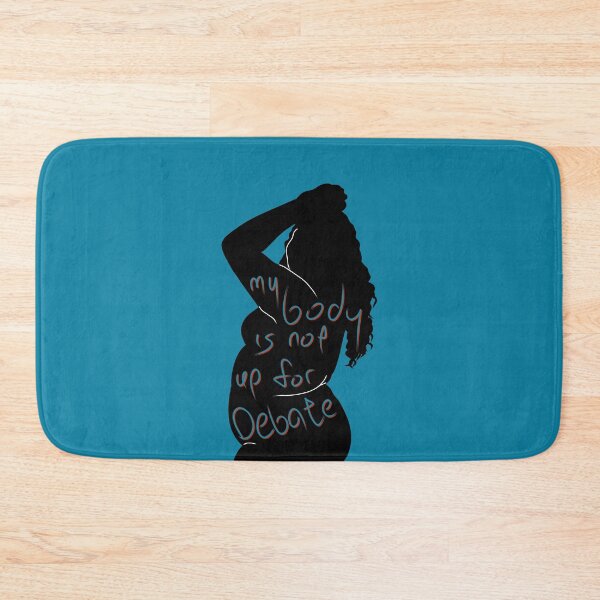 Item preview, My Body Is Not Up For Debate — Blue designed and sold by O1RSH.