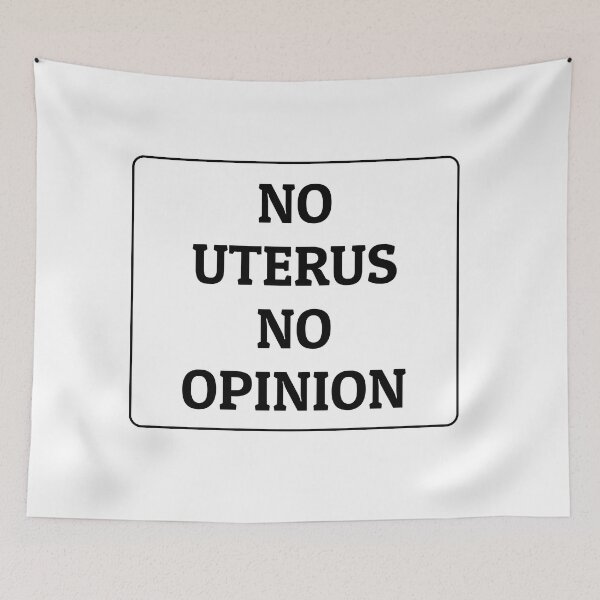 Item preview, No Uterus No Opinion - pro choice - abortion rights designed and sold by Inspirationmotivation.