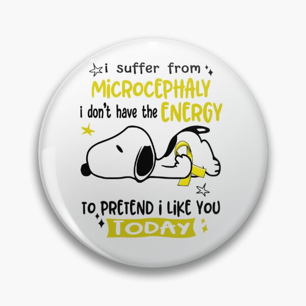 Item preview, I Suffer From Microcephaly I Do Not Have The Energy To Pretend I Like You Today designed and sold by Wlsnpeggy.