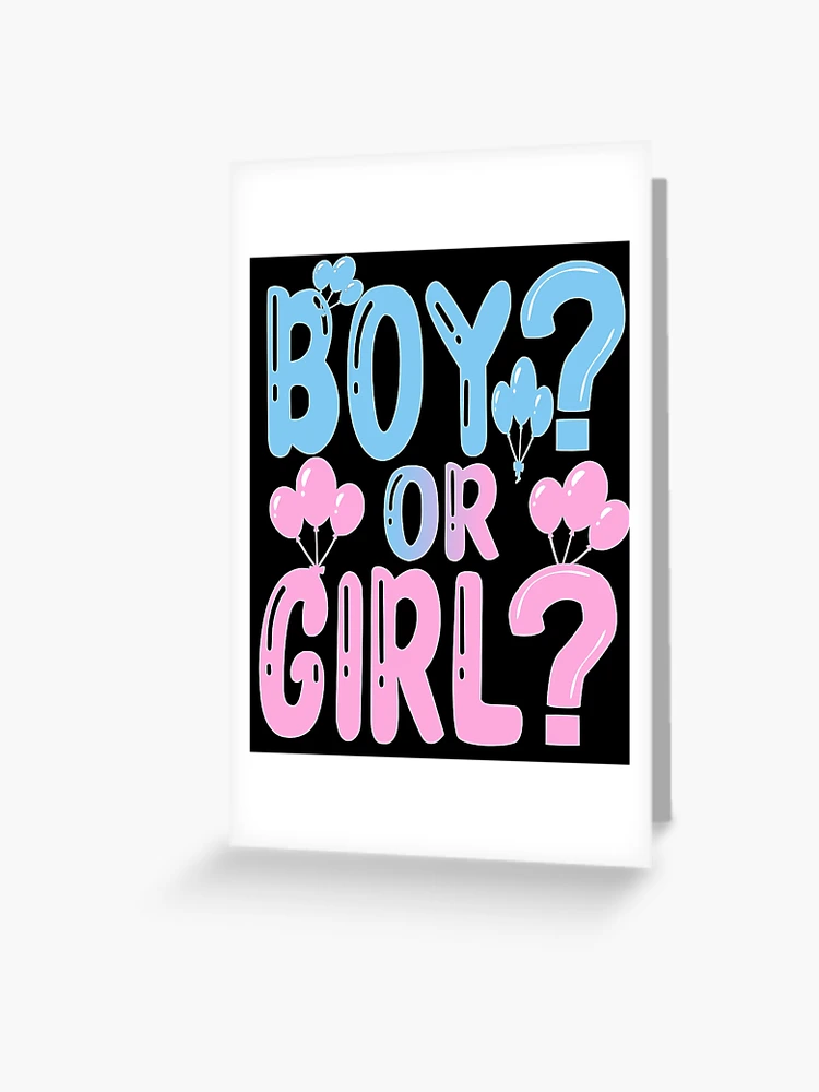 Pregnancy Gender Reveal Boy or Girl New Parents Party Greeting Card for  Sale by STaYLi Smith (Abdelaziz Slimane)