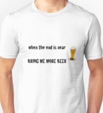 more beer Unisex T-Shirt