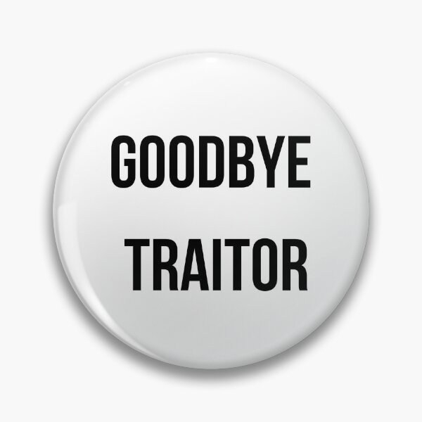 Item preview,  goodbye traitor designed and sold by Jacob noro.