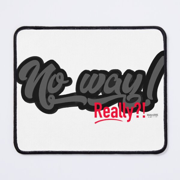 Item preview, No way! Really?! designed and sold by MetroInk.