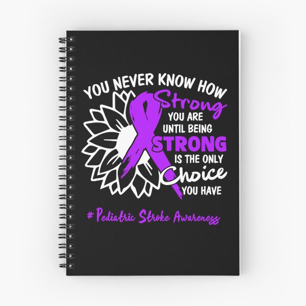 Item preview, Pediatric Stroke Awareness You Never Know How Strong You Are Until Being Strong is the only Choice You Have designed and sold by fannieuxp59.