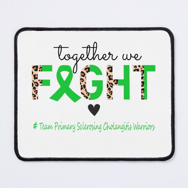 Item preview, Primary Sclerosing Cholangitis Awareness Together We Fight Team Primary Sclerosing Cholangitis Warriors designed and sold by whlrcheryl.