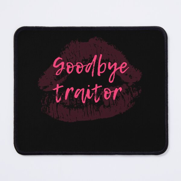 Item preview, goodbye traitor designed and sold by Jacob noro.