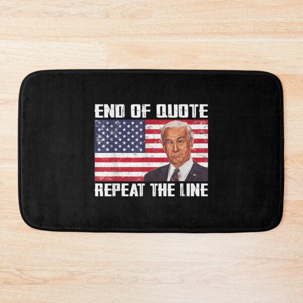 Item preview, End Of Quote Repeat The Line Funny Joe Biden End Of Quote Repeat The Line - End Of Quote Repeat The Line US President Joe Biden’s gaffe designed and sold by bilal233.