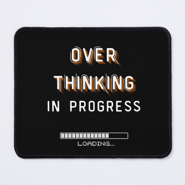 Item preview, Overthinking In Progress designed and sold by two7designs.