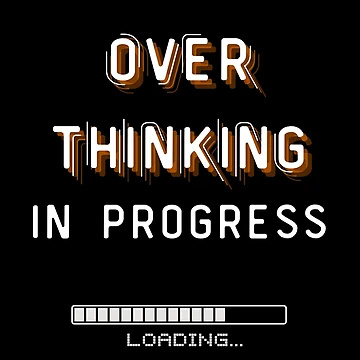 Artwork thumbnail, Overthinking In Progress by two7designs