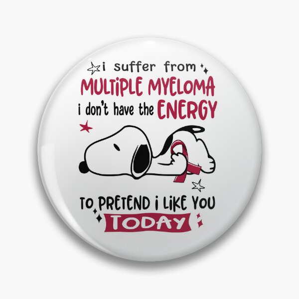 Item preview, I Suffer From Multiple Myeloma I Do Not Have The Energy To Pretend I Like You Today designed and sold by Wlsnpeggy.