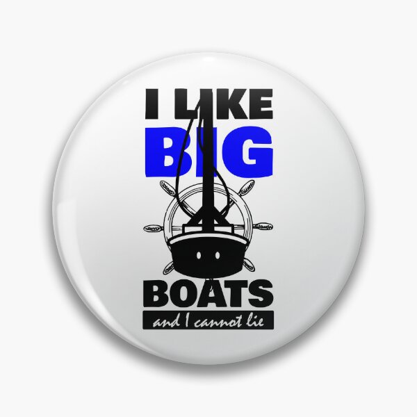 Item preview, I Like Big Boats And I Cannot Lie designed and sold by john-ess.