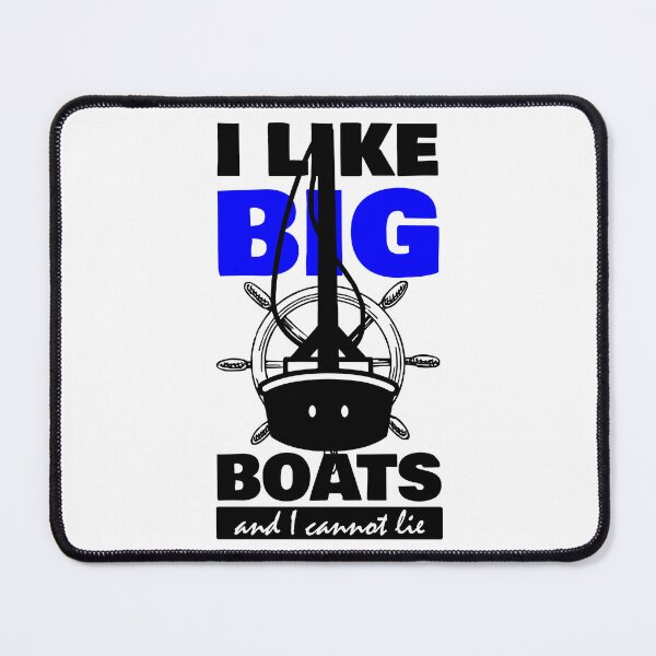 Item preview, I Like Big Boats And I Cannot Lie designed and sold by john-ess.