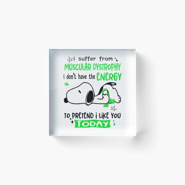 Item preview, I Suffer From Muscular Dystrophy I Do Not Have The Energy To Pretend I Like You Today designed and sold by Wlsnpeggy.