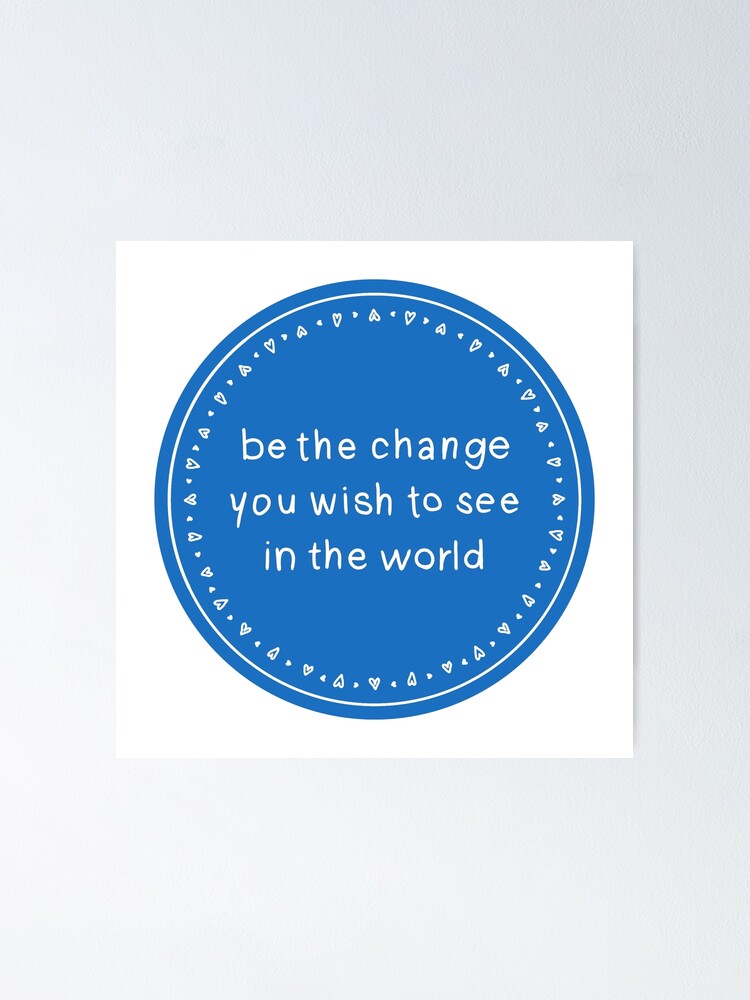 Be the change” dark blue and transparent