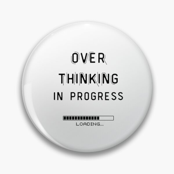 Item preview, Overthinking In Progress designed and sold by two7designs.