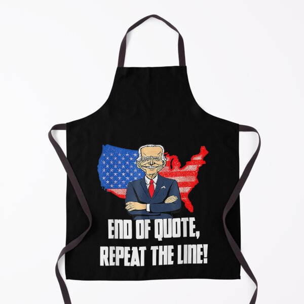 Item preview, End Of Quote Repeat The Line Funny Joe Biden End Of Quote Repeat The Line - End Of Quote Repeat The Line US President Joe Biden’s gaffe designed and sold by bilal233.