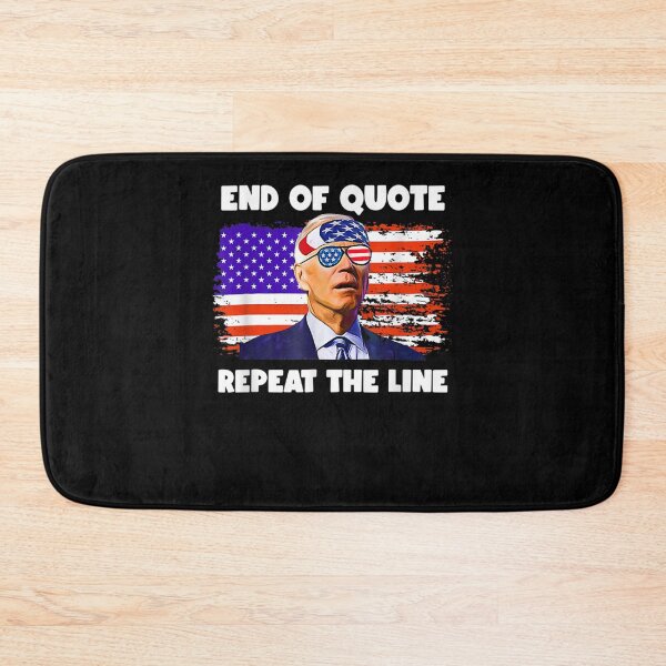 Item preview, End Of Quote Repeat The Line Funny Joe Biden End Of Quote Repeat The Line - End Of Quote Repeat The Line US President Joe Biden’s gaffe designed and sold by bilal233.