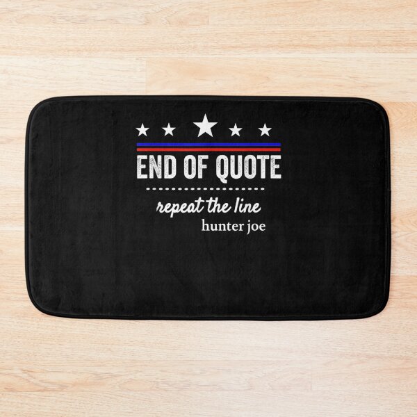 Item preview, End Of Quote Repeat The Line Funny Joe Biden End Of Quote Repeat The Line - End Of Quote Repeat The Line US President Joe Biden’s gaffe designed and sold by bilal233.