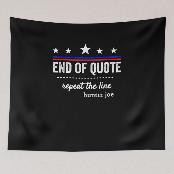 Item preview, End Of Quote Repeat The Line Funny Joe Biden End Of Quote Repeat The Line - End Of Quote Repeat The Line US President Joe Biden’s gaffe designed and sold by bilal233.