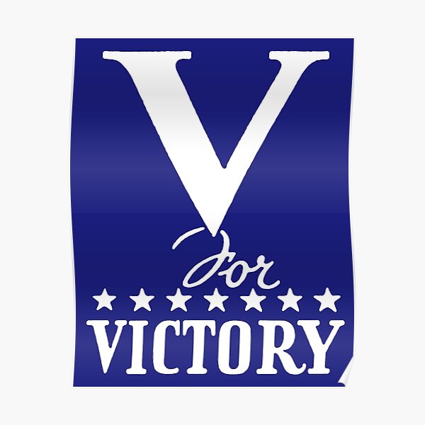 "WWII V for Victory" Poster for Sale by historicimage Redbubble