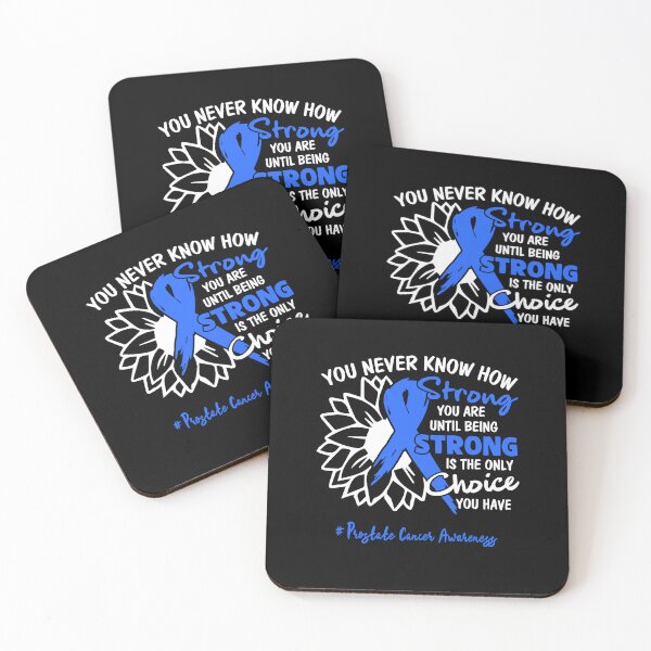 Item preview, Prostate Cancer Awareness You Never Know How Strong You Are Until Being Strong is the only Choice You Have designed and sold by fannieuxp59.
