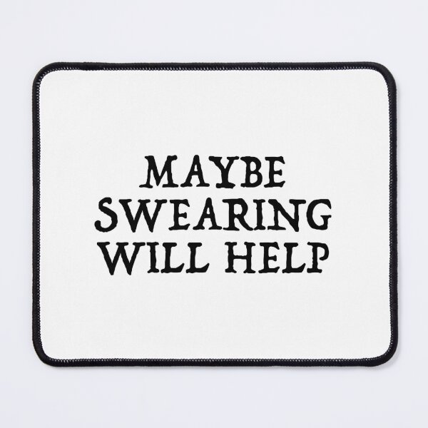 Item preview, Maybe Swearing will help designed and sold by afonso-arts.