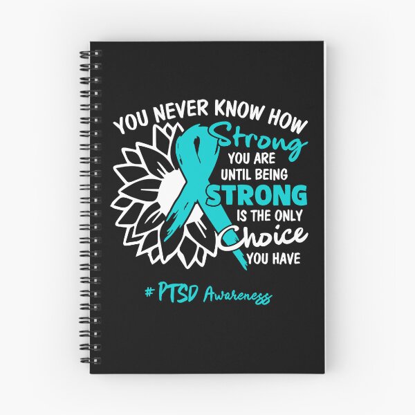 Item preview, PTSD Awareness You Never Know How Strong You Are Until Being Strong is the only Choice You Have designed and sold by fannieuxp59.