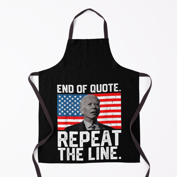 Item preview, End Of Quote Repeat The Line Funny Joe Biden End Of Quote Repeat The Line - End Of Quote Repeat The Line US President Joe Biden’s gaffe designed and sold by bilal233.