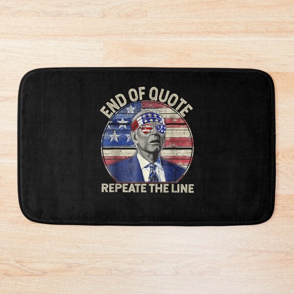 Item preview, End Of Quote Repeat The Line Funny Joe Biden End Of Quote Repeat The Line - End Of Quote Repeat The Line US President Joe Biden’s gaffe designed and sold by bilal233.
